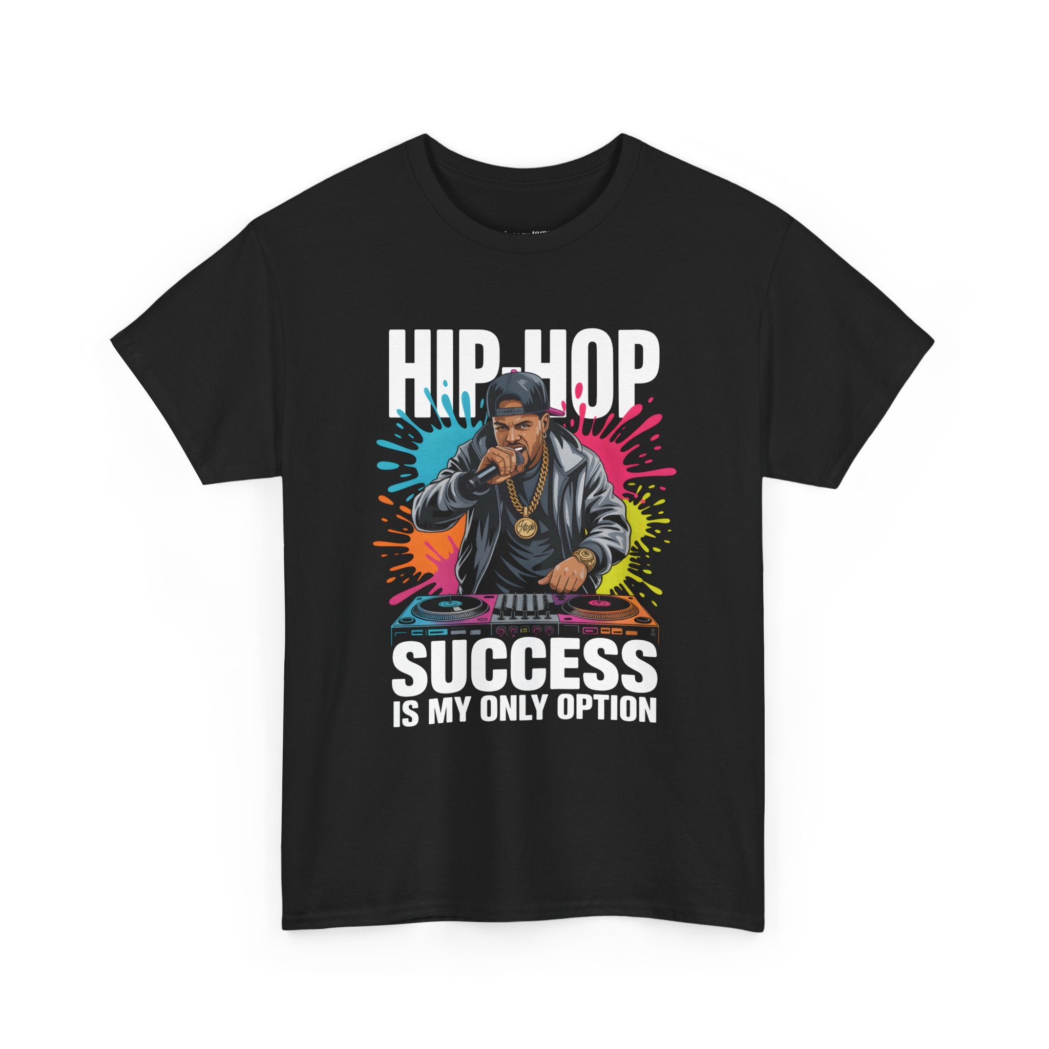 Hip-Hop Success Is My Only Option T-Shirt