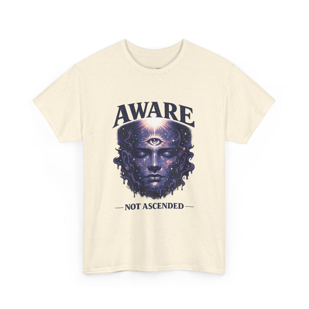 Aware Not Ascended T-Shirt