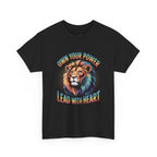 Own Your Power Lead With Heart Lion T-Shirt