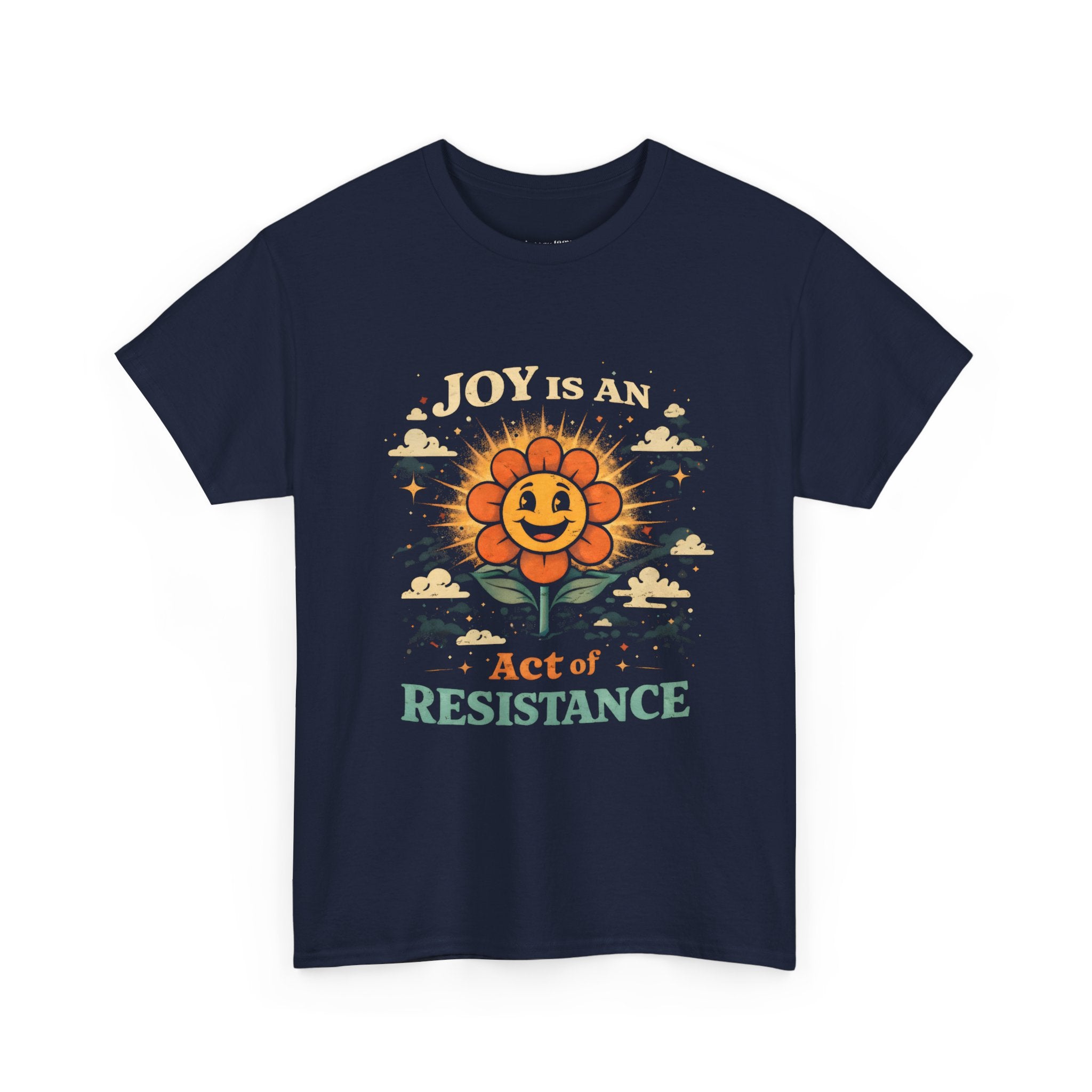 Joy Is An Act Of Resistance T-Shirt