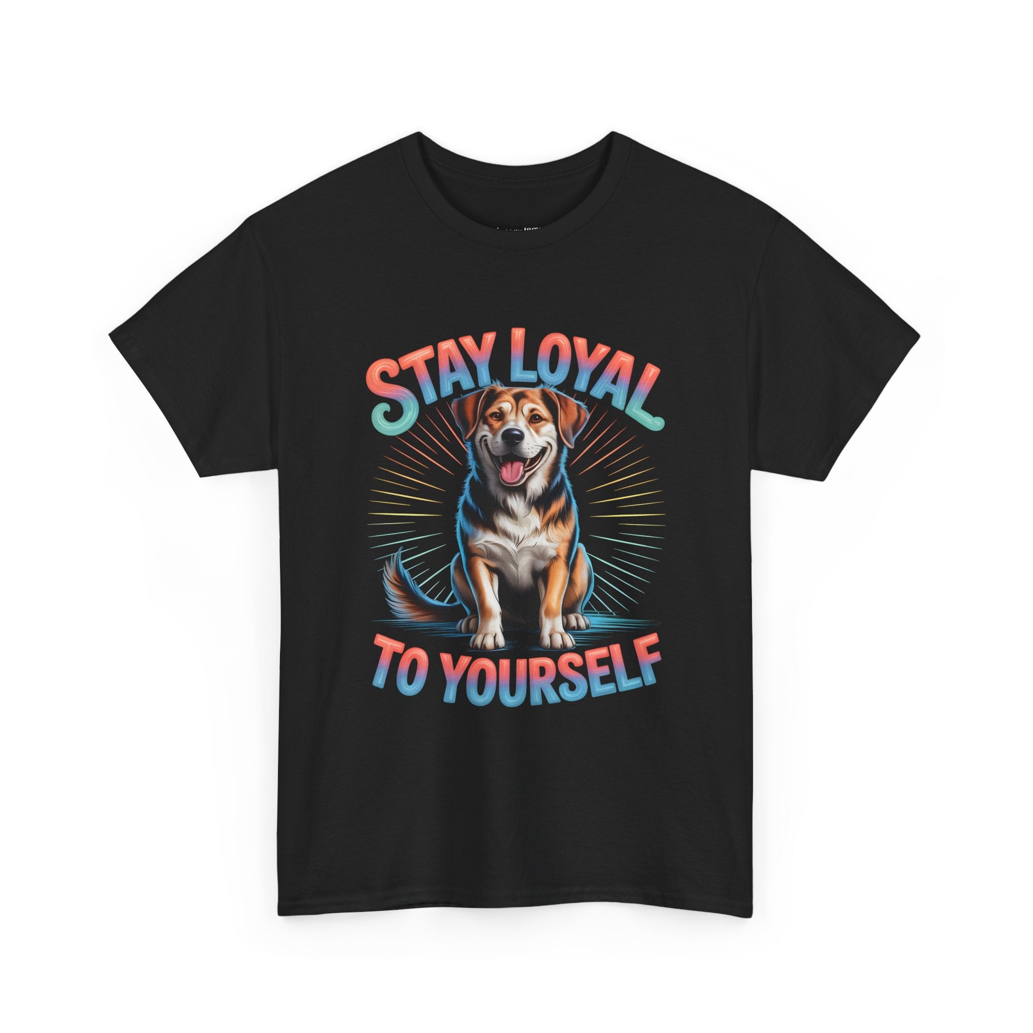 Stay Loyal To Yourself Dog T-Shirt