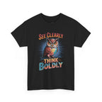 See Clearly Think Boldly Owl T-Shirt