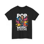 Pop Music Is Healing T-Shirt
