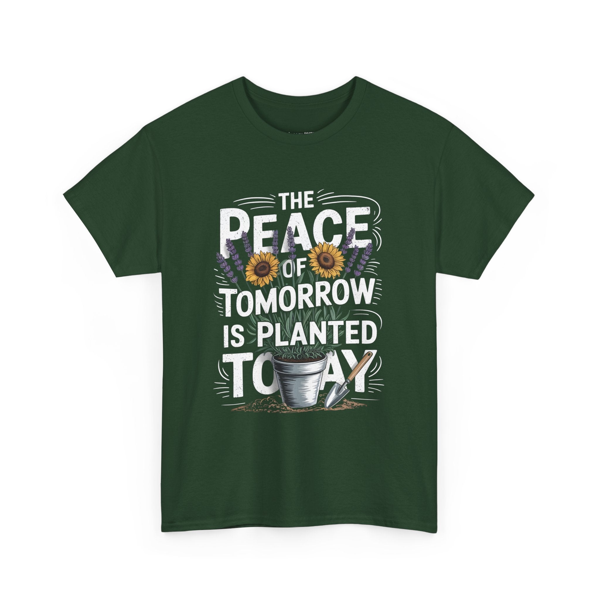 The Peace of Tomorrow Is Planted Today T-Shirt