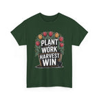 Plant Work Harvest Win T-Shirt