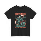Debug Mode Killing Bugs Daily T-Shirt