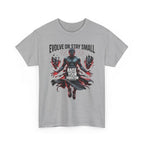 Evolve or Stay Small T-Shirt