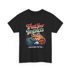 Trust Your Instincts Fox T-Shirt