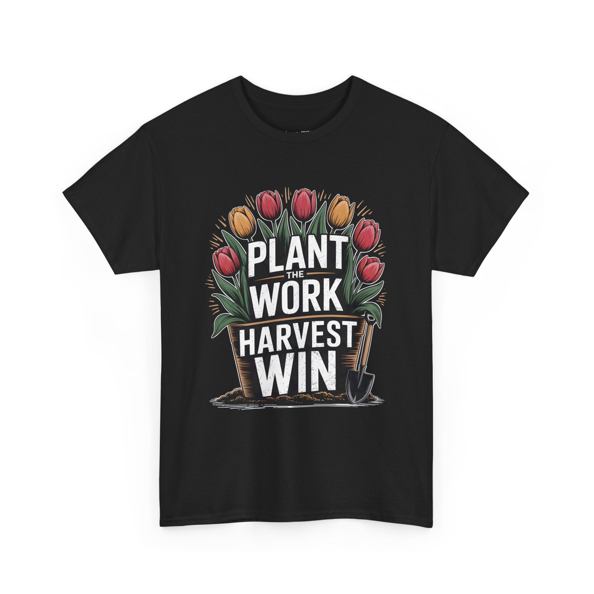 Plant Work Harvest Win T-Shirt