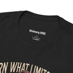 Burn What Limits You T-Shirt