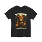 Rebuilding Stronger Than Before Teddy Bear T-Shirt